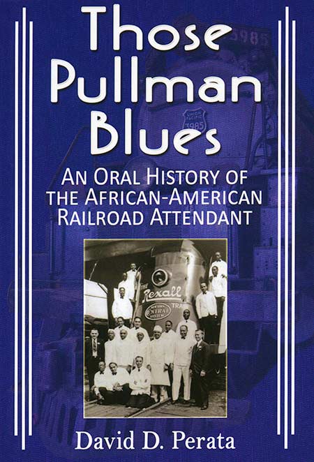 Those Pullman Blues by David D. Perata